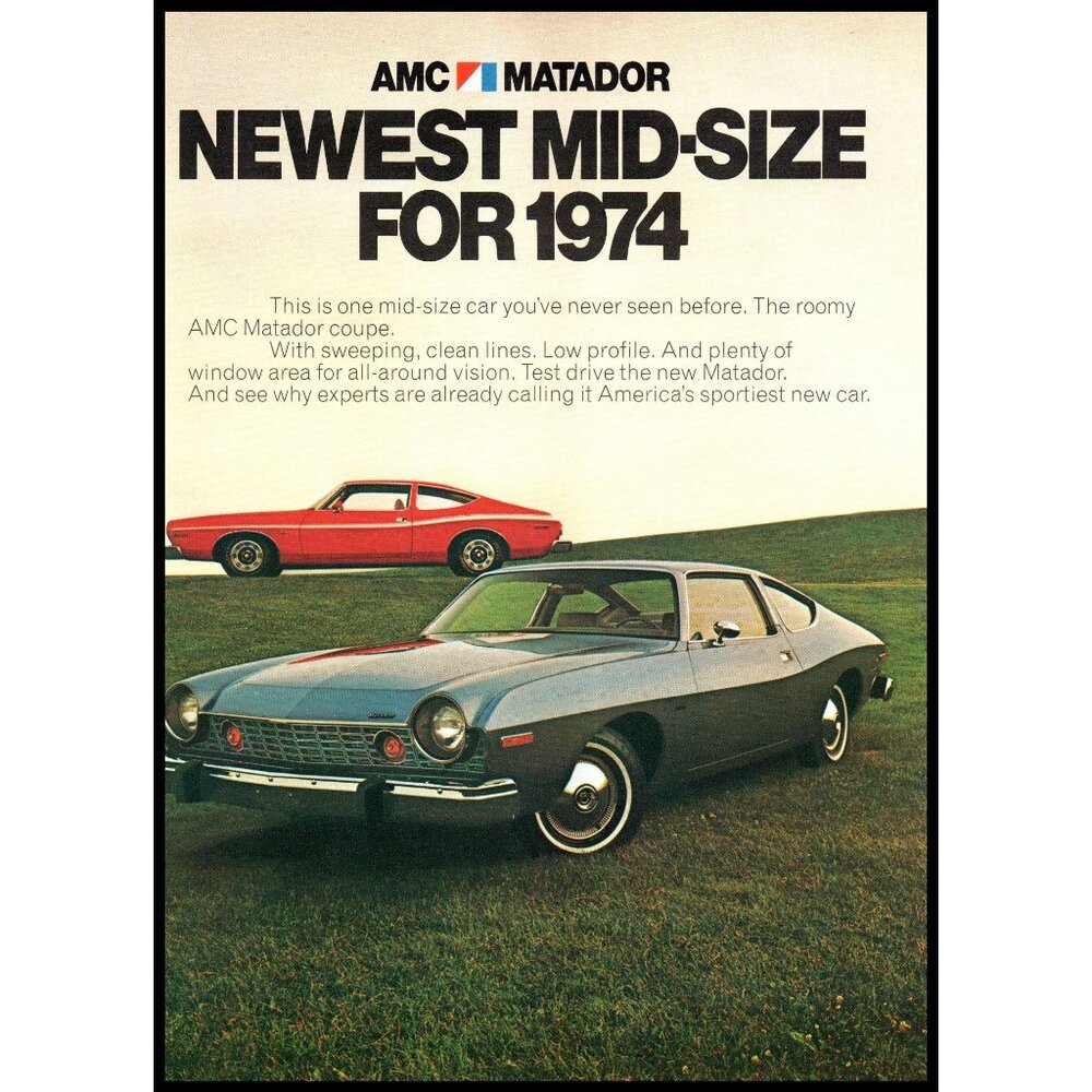 1974 AMC American Motors Matador Coupe Vintage Print Ad 70s Midsize Wall Art